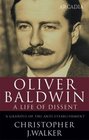 Oliver Baldwin A Life of Dissent