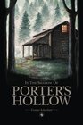 In the Shadow of Porter's Hollow