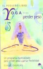 El pequeno libro de yoga para perder peso/ The Yoga Minibook for Weight Loss