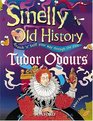 Tudor Odours