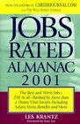 Jobs Rated Almanac 2001 The Best and Worst Jobs250 in AllRanked by More Than a Dozen Vital Factors Including Salary Stress Benefits and More