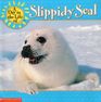 A Day in the Life of Slippidy Seal