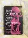 Space Geography and Politics in the Early Roman Empire