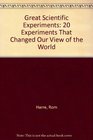 Great Scientific Experiments 20 Experiments That Changed Our View of the World
