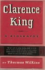 Clarence King A Biography