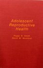 Adolescent Reproductive Health Handbook for the Health Professional