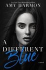 A Different Blue A Novel