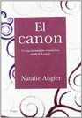 El canon/ The Canon Un viaje alucinante por el maravilloso mundo de la ciencia/ A Whirligig Tour Of The Beautiful Basics Of Science