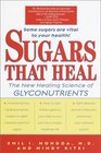 Sugars That Heal The New Healing Science of Glyconutrients
