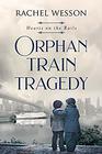 Orphan Train Tragedy (Hearts on the rails)