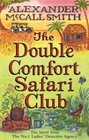 The Double Comfort Safari Club (No. 1 Ladies' Detective Agency, Bk 11)