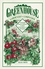Greenhouse Gardener's Companion Growing Food and Flowers in Your Greenhouse or Sunspace