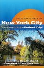 Open Road'S Best Of New York City Your Passport to the Perfect Trip and Includes OneDay Weekend OneWeek  TwoWeek Trips