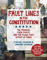 Fault Lines in the Constitution The Framers Their Fights and the Flaws that Affect Us Today