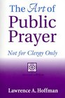 The Art of Public Prayer: Not for Clergy Only
