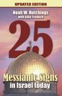 25 Messianic Signs In Israel Today! Updated Edition