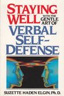 Staying Well With the Gentle Art of Verbal SelfDefense