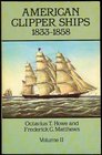 American Clipper Ships 18331858 MalayYoung Mechanic Vol 2