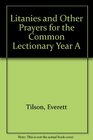 Litanies and Other Prayers for the Common Lectionary Year A