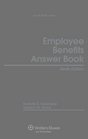 Employee Benefits Answer Book