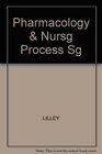 Pharmacology Study Skills Manual for Pharmacolgy and the Nursing Process