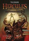 Hercules and His 12 Labors An Interactive Mythological Adventure