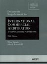 Documents Supplement to International Commercial Arbitration A Transnational Perspective 5th
