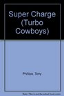 SUPER CHARGE #5 (Turbo Cowboys, No 5)