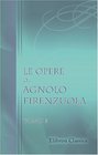 Le opere di Agnolo Firenzuola Ridotte a miglior lezione e corredate di note da B Bianchi Tomo 1