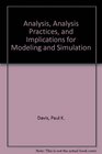 Analysis Analysis Practices and Implications for Modeling and Simulation