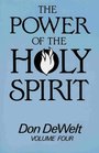 The Power of the Holy Spirit Volume Four