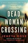 Dead Woman Crossing A totally heartstopping crime thriller