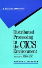 Distributed Processing in the Cics Environment A Guide to Mro/Isc