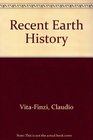 Recent Earth History