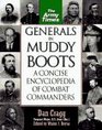 Generals in Muddy Boots A Concise Encyclopedia of Combat Commanders
