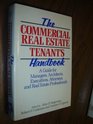 The Commercial Real Estate Tenant's Handbook A Guide for Managers Architects Engineers Attorneys and Real Estate Professionals
