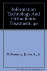 Information Technology And Orthodontic Treatment