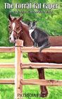 The Corral Cat Caper (Klepto Cat, Bk 7)