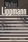 Walter Lippmann A Critical Introduction to Media and Communication Theory