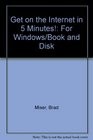 Get on the Internet in 5 Minutes For Windows/Book and Disk