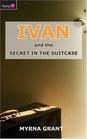 Ivan and the Secret in the suitcase