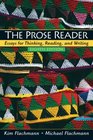 Prose Reader Essays for Thinking Reading and Writing Value Package
