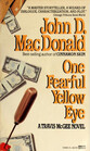 One Fearful Yellow Eye (Travis McGee, Bk 8)