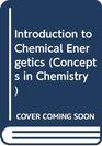 Introduction to Chemical Energetics