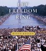 Let Freedom Ring Stanley Tretick's Iconic Images of the March on Washington