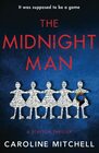 The Midnight Man The gripping chilling new thriller from the 1 bestselling author