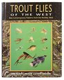 Trout Flies of the West Best Contemporary Patterns from the Rockies West