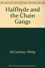 Halfhyde and the Chain Gangs