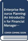 Enterprise Resource Planning An Introduction for Financial Managers