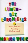 The LunchBox Chronicles  Notes from the Parenting Underground